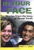 In Your Face: Stories from the Lives of Queer Youth