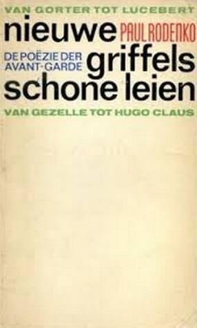 Nieuwe griffels schone leien: De poezie der avant-garde