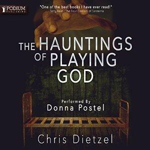 The Hauntings of Playing God