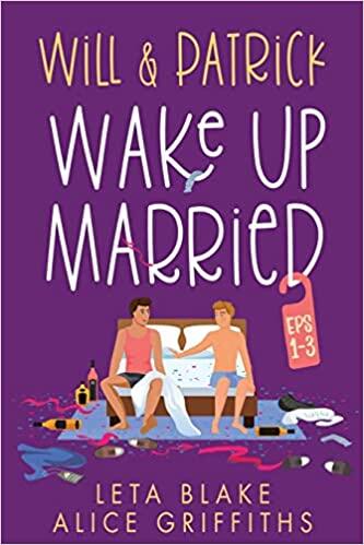Will & Patrick Wake Up Married: Eps (1-3)