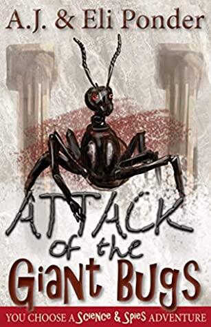 Attack of the Giant Bugs: You Choose a World of Spies Adventure