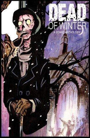 Dead of Winter: A Comic Anthology