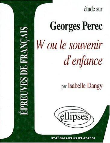Perec, W ou le Souvenir d'Enfance
