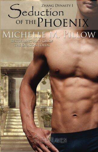 Seduction of the Phoenix: Zhang Dynasty by Michelle M. Pillow