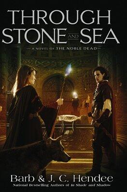 Through Stone and Sea: A Novel of the Noble Dead
