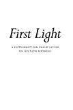 First Light: A Festschrift for Philip Levine on His 85th Birthday
