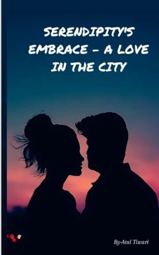 Serendipity's Embrace: A Love in the City