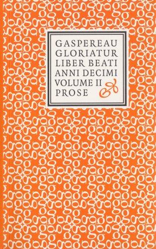 Gaspereau Gloriatur: Liber Beati Anni Decimi: Prose