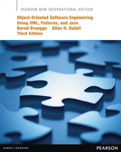 Object-Oriented Software Engineering Using UML, Patterns, and Java: Pearson New International Edition