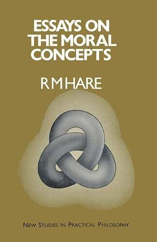 Essays on the moral concepts