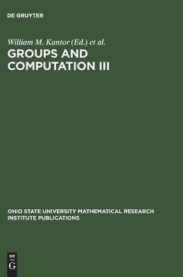 Groups and Computation: 3rd Proceedings of the International Conference in Ohio