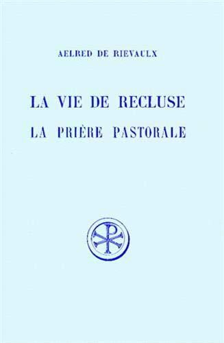 La Vie de recluse. La prière pastorale