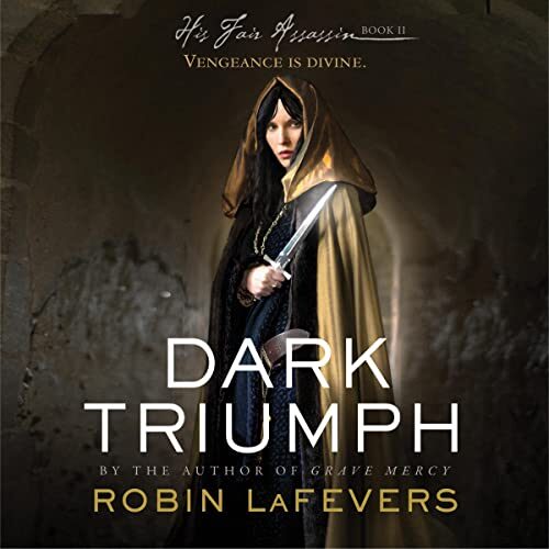 Dark Triumph: His Fair Assassin, Book II