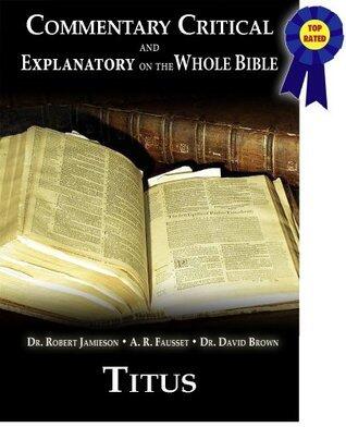 Commentary Critical and Explanatory - Book of Titus (Annotated)