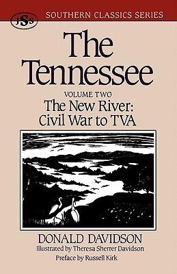 The Tennessee: The New River: Civil War to TVA (Volume Two)