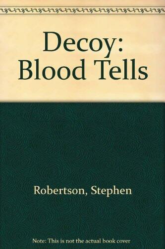 Decoy: Blood Tells