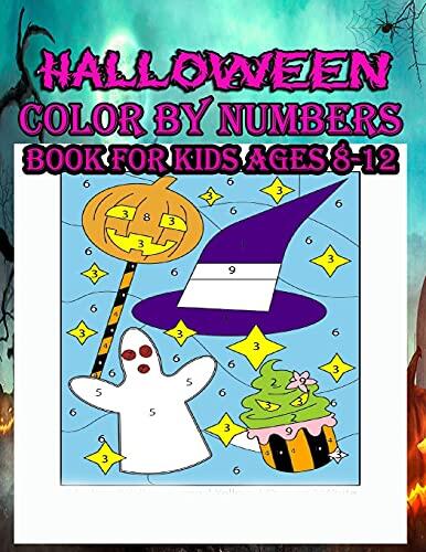 Halloween Color By Numbers Book For Kids Ages 8-12: Spooky, Fun, Tricks and Treats Relaxing Coloring Pages for Children's Relaxation . Halloween 2021 Gifts for Teens, , Man, Women, Girls and Boys
