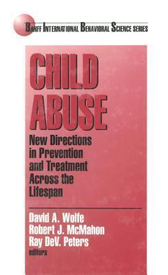 Child Abuse: New Directions in Prevention and Treatment Across the Lifespan