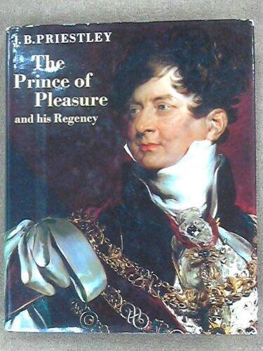 The Prince of Pleasure and His Regency, 1811-20