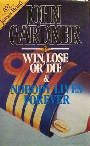 Win, Lose or Die & Nobody Lives Forever
