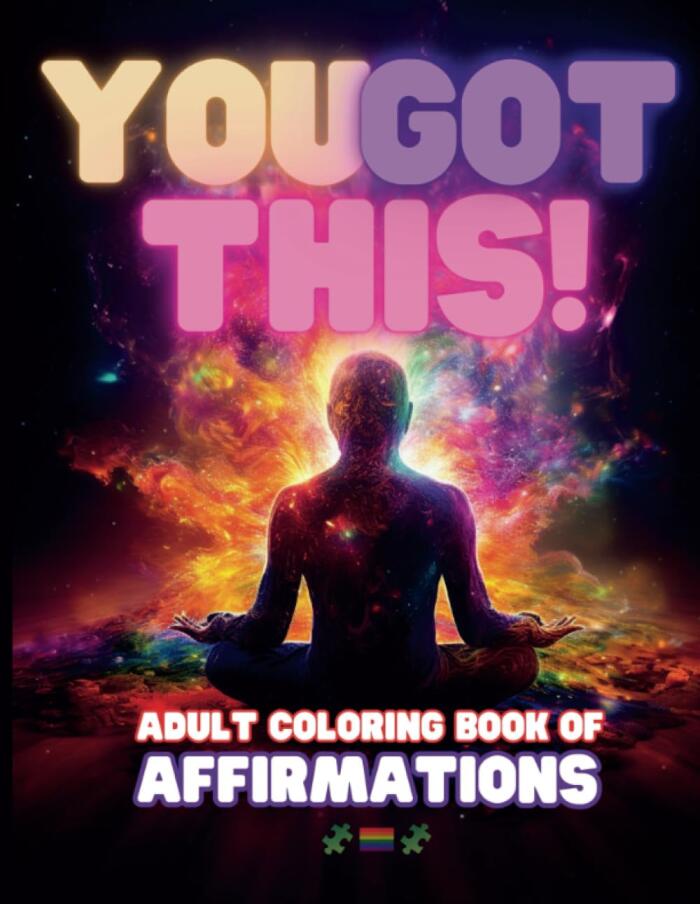 You Got This!: Adult Coloring Book of Affirmations