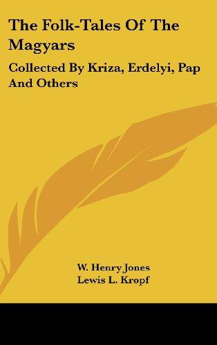 The Folk-Tales of the Magyars: Collected by Various Collectors