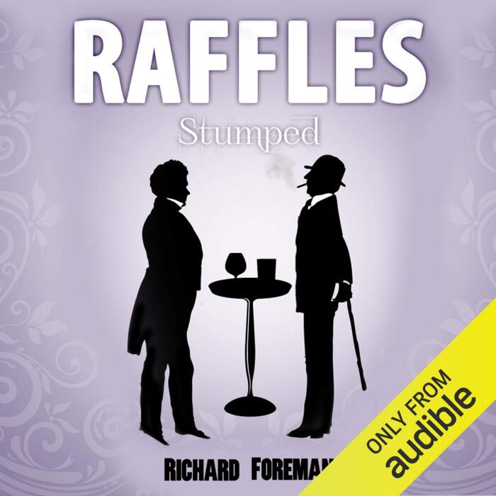 Raffles: Stumped: Raffles, Book 5
