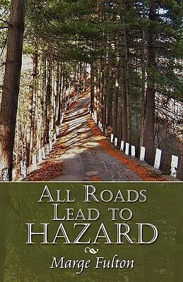 All Roads Lead to Hazard: A Collection of Short Stories