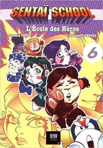 Sentaï School - L'École des Héros, tome 6