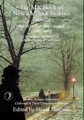 The MX Book of New Sherlock Holmes Stories Part XXXVIII: 2023 Annual