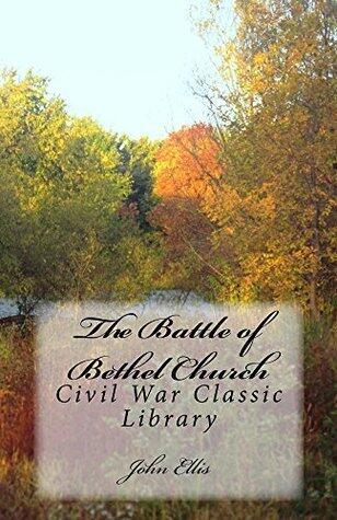 The Battle of Bethel Church