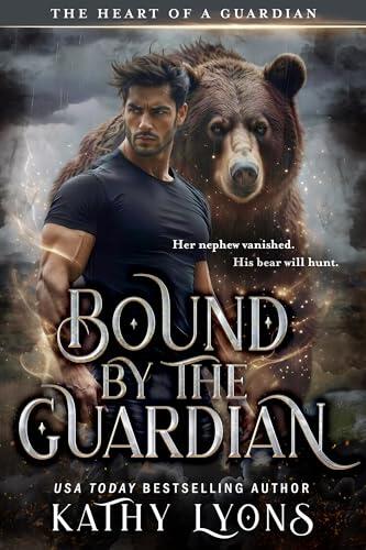 Bound by the Guardian: A suspenseful bear shifter romance with alpha protectors and love forged in shadow.