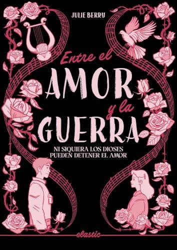 Entre el amor y la guerra