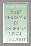 Main Currents in American Legal Thought