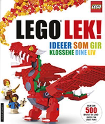 Lego Lek! Ideer som gir klossene dine liv