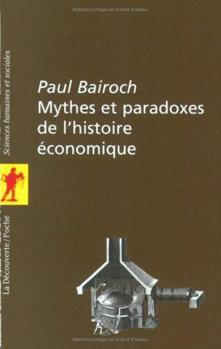 Mythes et Paradoxes de l'histoire économique