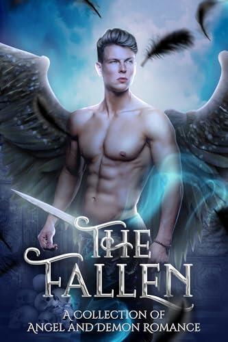 The Fallen: A Collection Of Angel And Demon Romance
