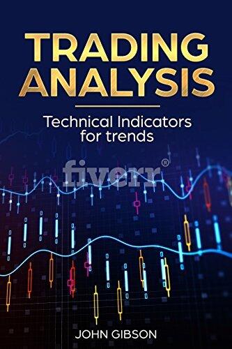 Trading analysis- Technical Analysis for the Stock Market and Forex For Beginners: Technical Analysis Trend Indicators