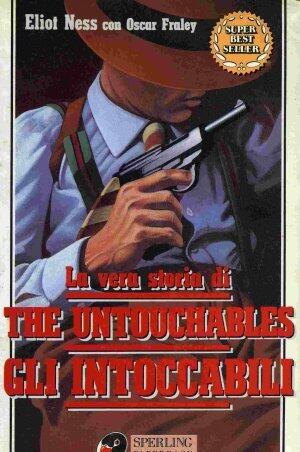 La vera storia di The Untouchables Gli Intoccabili