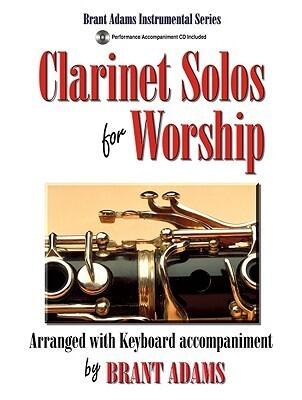 Clarinet Solos for Worship: Arranged with Keyboard Accompaniment