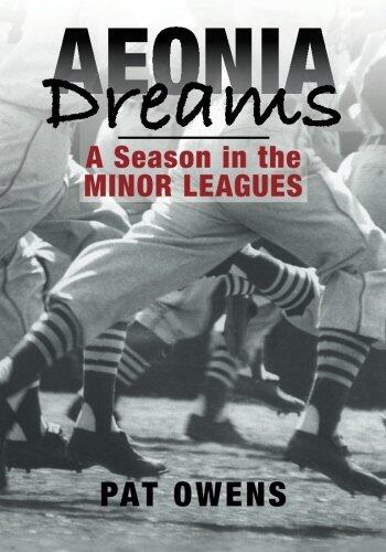 Aeonia Dreams: A Season in the Minor Leagues