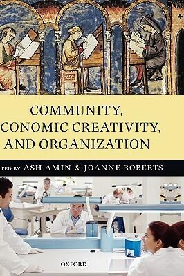 Community, Economic Creativity, and Organization