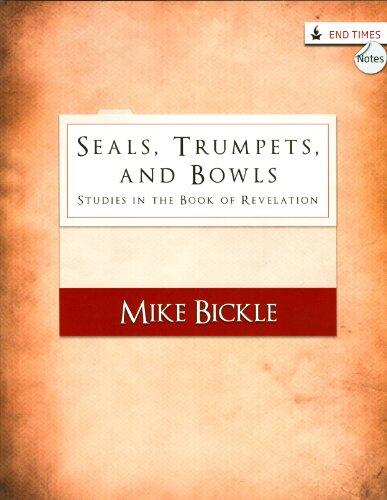 Seals, Trumpets, and Bowls: Studies in the Book of Revelation