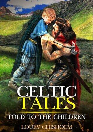 Celtic Tales Told to the Children : complete with colorful Illustration