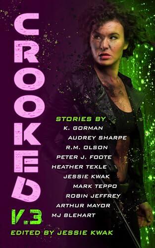CROOKED V.3: A Sci-Fi Crime Anthology