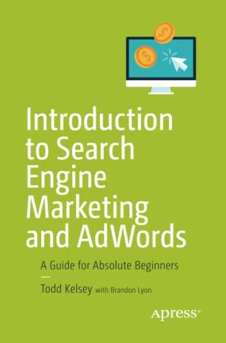 Introduction to Search Engine Marketing and AdWords: A Guide for Absolute Beginners
