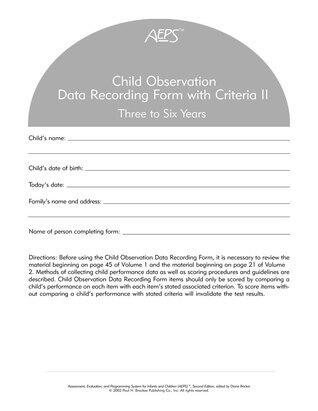 Assessment, Evaluation, and Programming System for Infants and Children (AEPS®), Child Observation Data Recording Form II: Three to Six Years