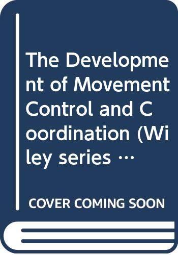 The Development of movement control and coordination