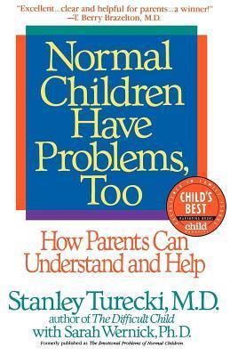 Normal Children Have Problems, Too: How Parents Can Understand and Help