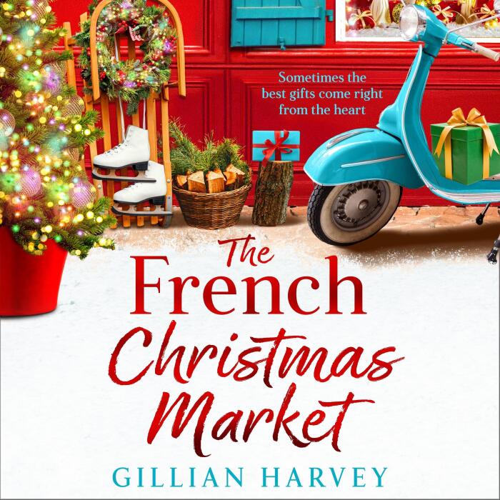 The French Christmas Market: A BRAND NEW Festive Read from Gillian Harvey for 2026